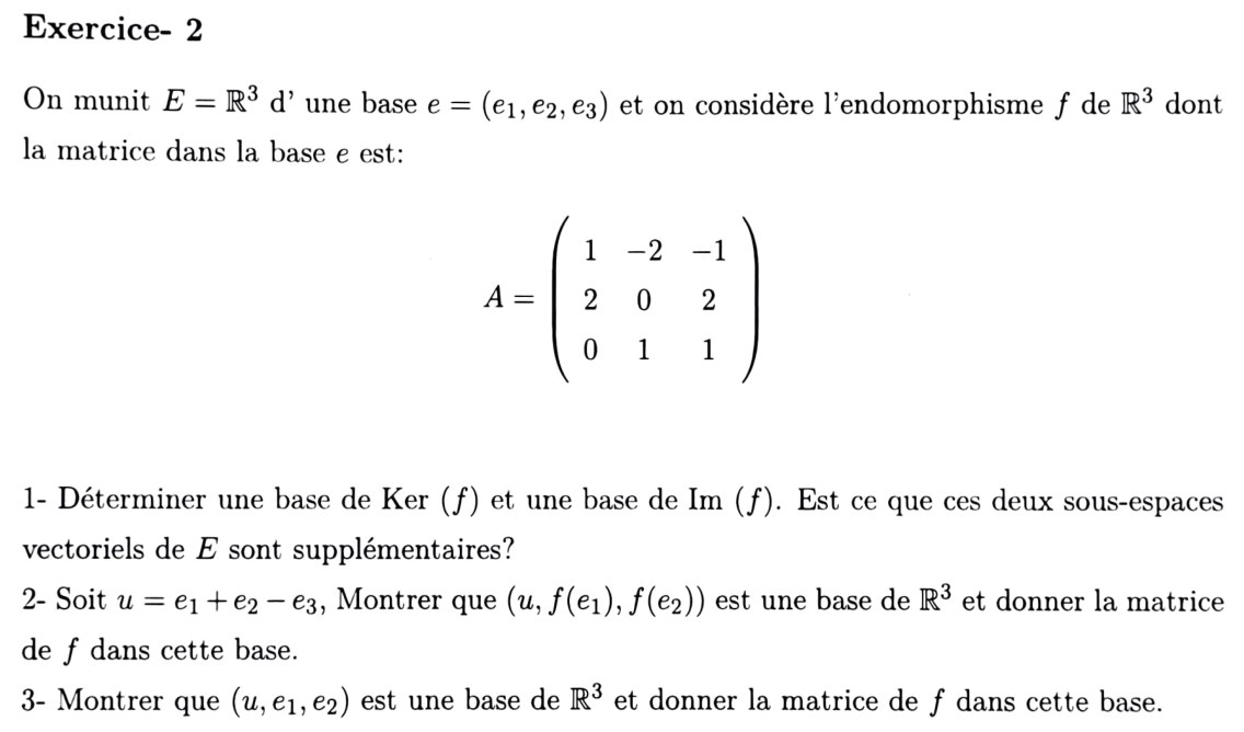 Énoncé TD3 Exercice 2 — endomorphisme de R3 de matrice A, noyau, image, nouvelles bases