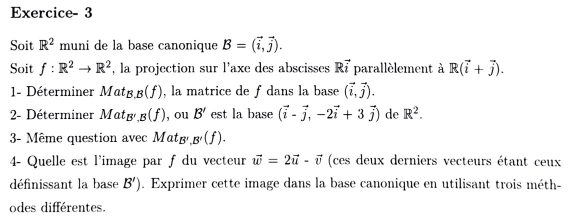 Énoncé TD3 Exercice 3 — projection dans R2, matrices dans différentes bases, trois méthodes